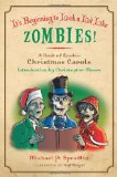Click here to read the review of It's Beginning to Look a Lot Like Zombies! by Michael P. Spradlin