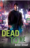 Dead To Me by Anton Strout