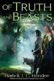 Click here to read the review of Of Truth and Beast by Barb and J. C. Hendee