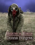 Click here to read the review of Breaths in Winter by Donna Burgess