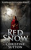 Burkheart Witch Saga Book 1: Red Snow by Christine Sutton