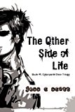 The Other Side of Life (Book #1 / Cyberpunk Elven Trilogy) by Jess C. Scott