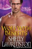Wolf with Benefits (Brava Paranormal Romance) by Shelly Laurenston