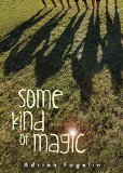Some Kind of Magic (Neighborhood Novels) by Adrian Fogelin