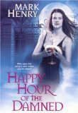 Click on this image now to purchase your copy of Happy Hour of the Damned
