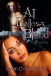 Click this image now to buy your copy of All Hallows Blood from Raven Corinn Carluk.